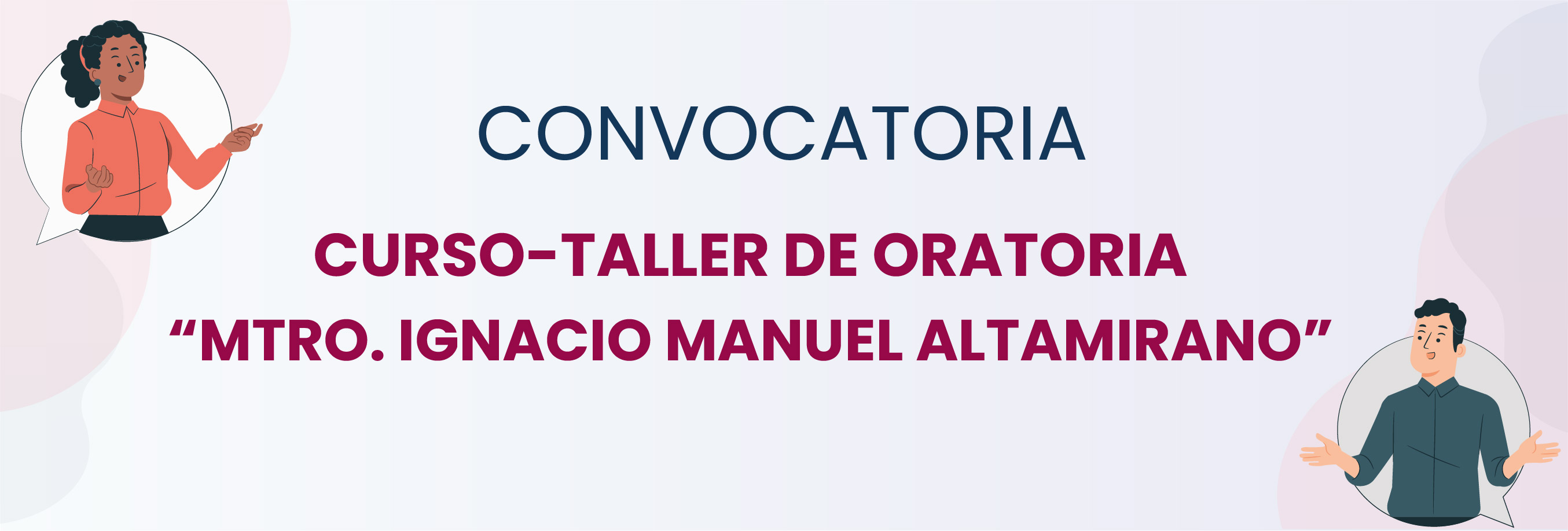 Convocatoria Al Curso-Taller De Oratoria “Mtro. Ignacio Manuel Altamirano”
